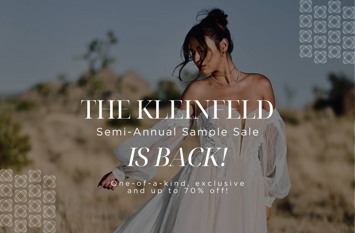 THE KLEINFELD Semi-Annual Sample Sale IS BACK! One-of-a-kind, exclusive and up to 70% off!